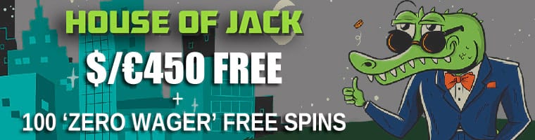 House of Jack Casino $/€450 Free + 100 Free Spins Welcome Bonus