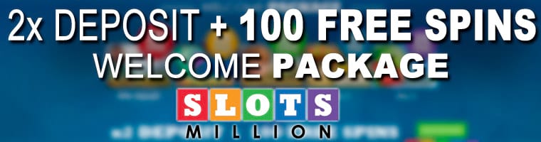 x2 First Deposit + 100 Free Spins Welcome Bonus from Slots Million Casino
